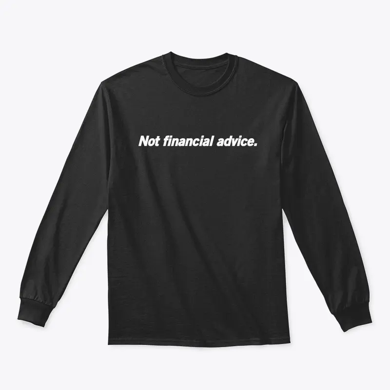 Not financial advice. Merch